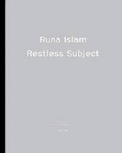 Runa Islam - Restless Subject