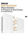 Mikan - Save the Danchi. Mass Estates A Project of the Future