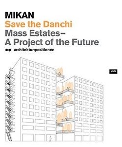 Mikan - Save the Danchi. Mass Estates A Project of the Future
