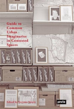 Guide to Common Urban Imaginaries in Contested Spaces