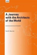 A Journey with the Architects of the World