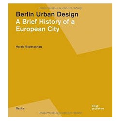 Berlin Urban Design. A brief History