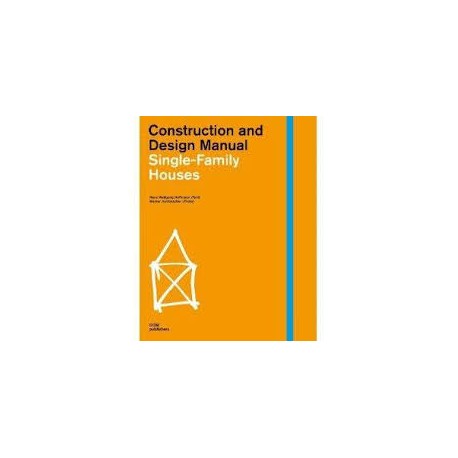 Construction and Design Manual - Single-Family Houses