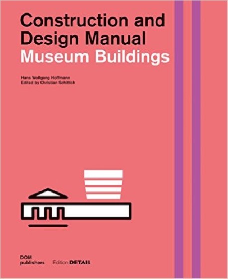 Construction and Design Manual Museum Buildings