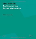 Felix Novikov Architect os the Soviet Modernism