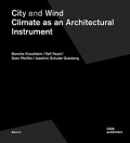 City and Wind Climate as an Architectural Instrument