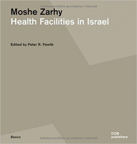 Moshe Zarhy Health Facilities in Israel