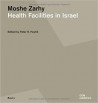 Moshe Zarhy Health Facilities in Israel
