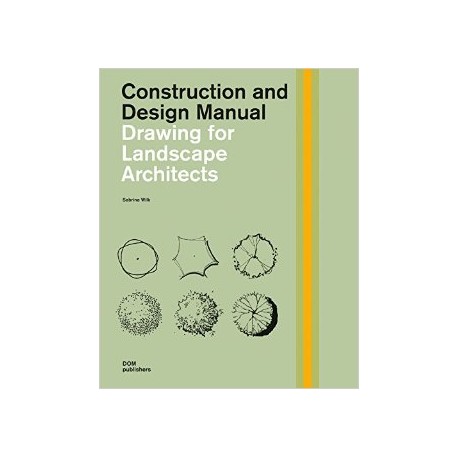 Construction and Design Manual - Drawing Landscape Architects