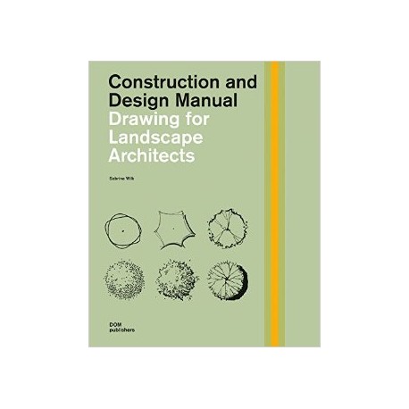 Construction and Design Manual - Drawing Landscape Architects