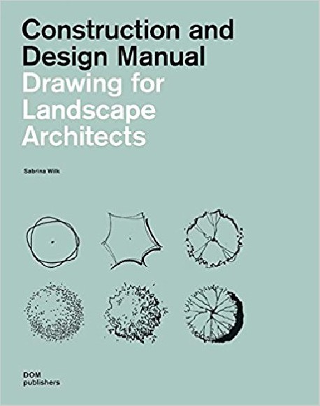 Drawing for Landscape Architects Construction and Design Manual  Softcover