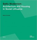 Baltic Modernism Architecture and Housing in Soviet Lithuania