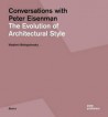 Conversations with Peter Eisenman The Evolution of Architectural Style