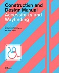 Construction and Design Manual Accessibility and Wayfinding