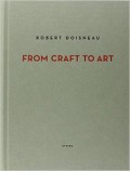 Robert Doisneau. From Craft to Art