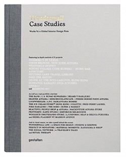 Wonderwall Case Studies Works by a Global Interior Design Firm Masamichi Katayama