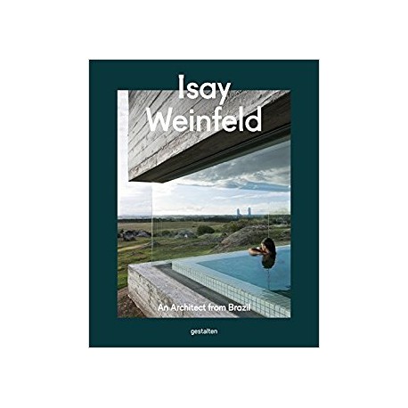 Isay Weinfeld An Architect from Brazil