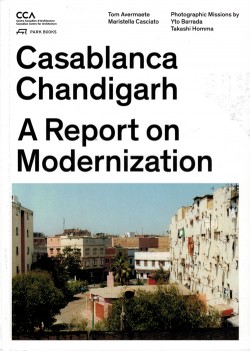 Casablanca Chandigarh A Report on Modernization urban life