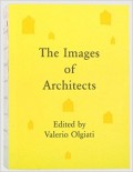 The Images of Architects. Edited by Valerio Olgiati