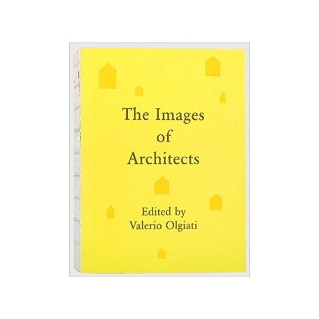 The Images of Architects. Edited by Valerio Olgiati