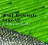 What Architects Cook Up