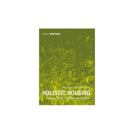 Holistic housing - concepts, design strategies and processes