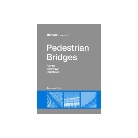 Pedestrian Bridges - ramps, walkways, structures