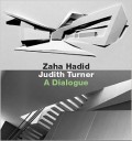 Zaha Hadid Judith Turner A Dialogue