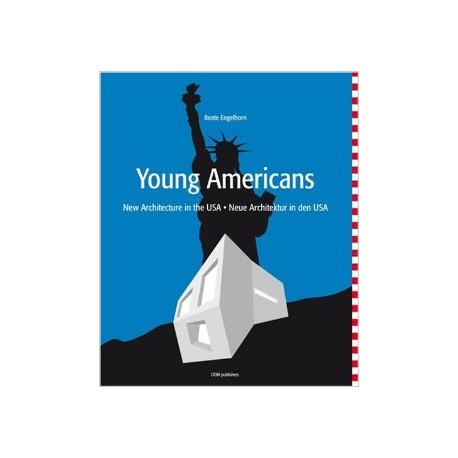 Young Americans - New Architecture in the USA