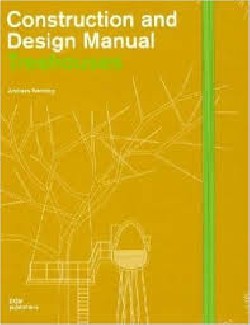 Construction and Design Manual Treehouses