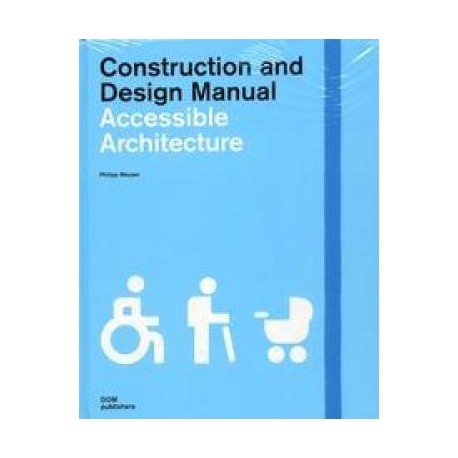 Construction and design manual - acessible architecture