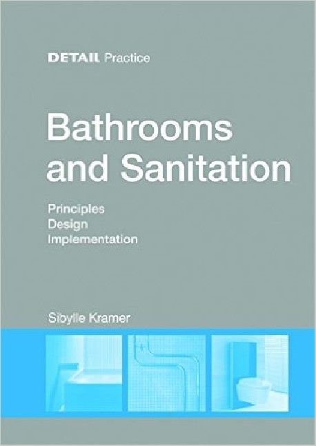 Detail Practice Bathrooms and Sanitations Principles Design Implementation