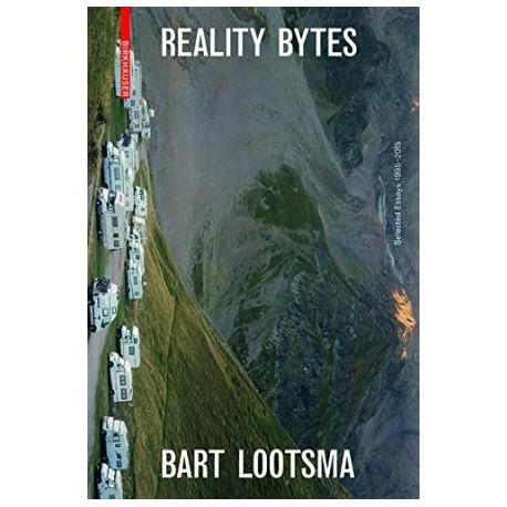 Reality Bytes Selected Essays 1995-2015