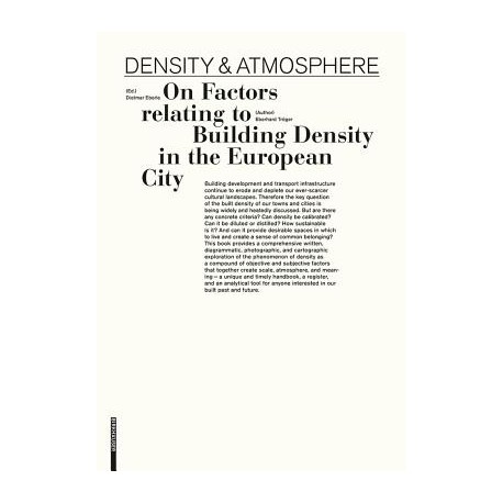 Density & Atmosphere On factors relating to Building Density in the European City