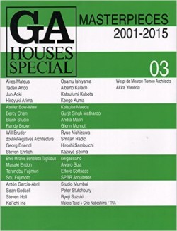 GA Houses Special 03 Masterpieces 2001-2015