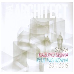 GA Architect SANAA Kazuyo Sejima Ryue Nishizawa 2011-2018