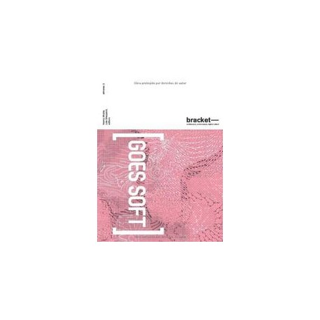 Bracket Almanac 2 - goes soft architecture, environment, digital culture