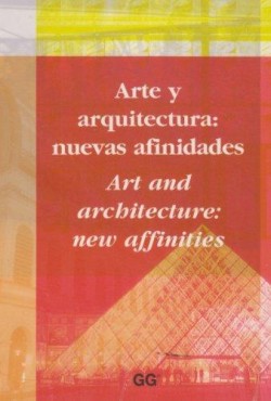 Arte e Arquitectura : novas afinidades