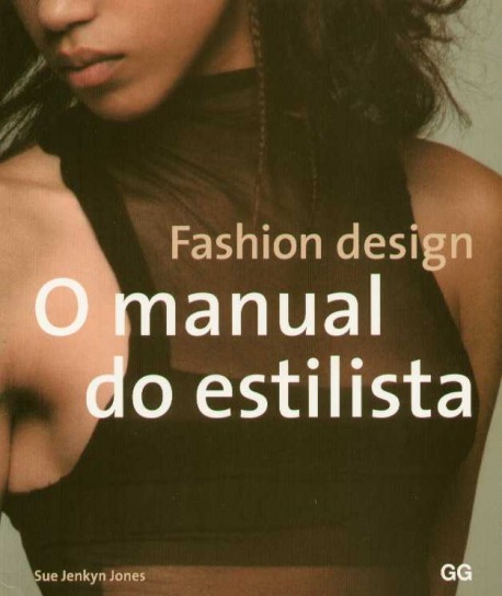fashion design. O manual do estilista