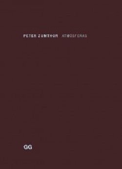 Peter Zumthor Atmósferas  Edição em Espanhol