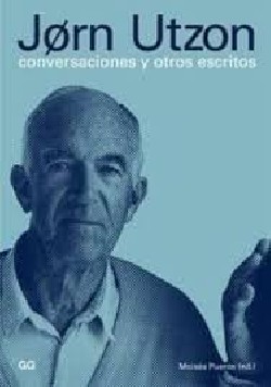 Jorn Utzon Conversaciones y otros escritos