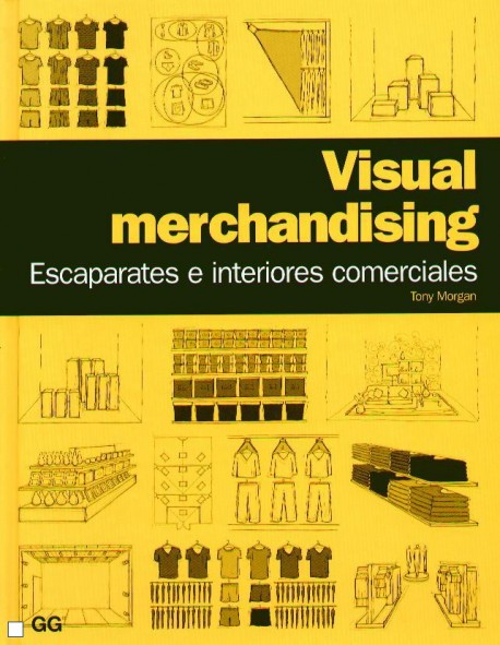 Visual merchandising. escaparates e interiores comerciales
