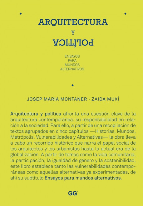 Arquitectura y política Ensayos para mundos alternativos