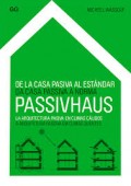 PASSIVHAUS Da Casa Passiva à Norma A Arquitetura em climas quentes ESP PORT