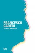 Francesco Careri Pasear, Detenerse