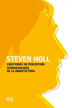 Steven Holl Cuestiones de Percepción Fenomenología de la Arquitectura