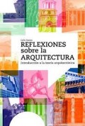 Reflexiones sobre la arquitectura introduccion a la teoria arquitectonica