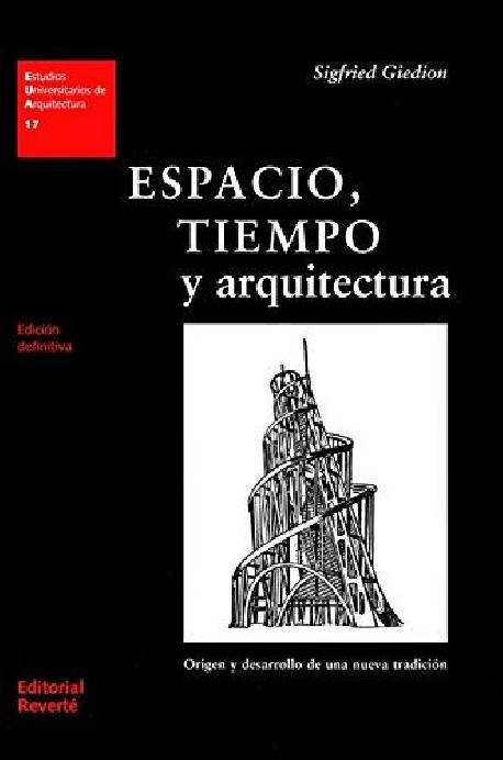 17 Espacio, tiempo y arquitectura Origen y desarollo de una nueva tradicion espaço tempo e arquitectura