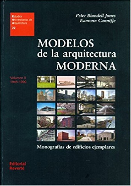 22 Modelos de la arquitectura moderna Vol II 1945-1990 Monografias de edificios ejemplares
