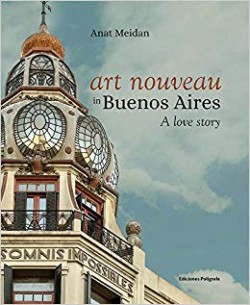 Art Nouveau in Buenos Aires A Love Story